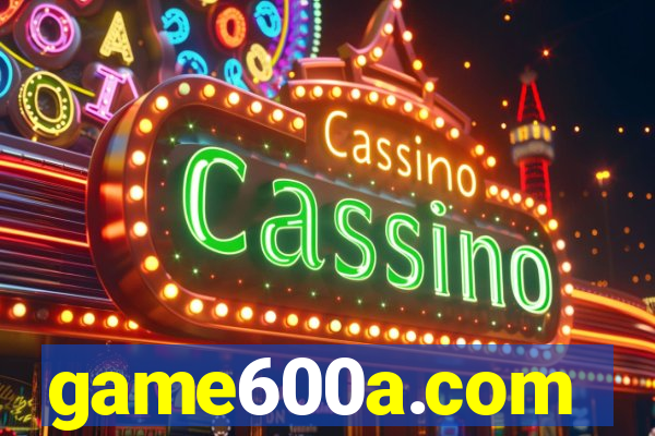game600a.com