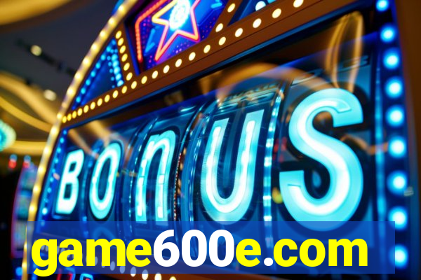 game600e.com