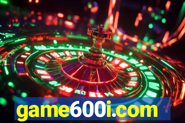 game600i.com