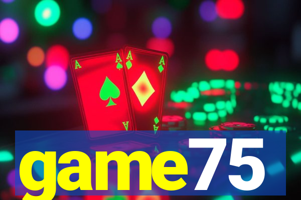 game75