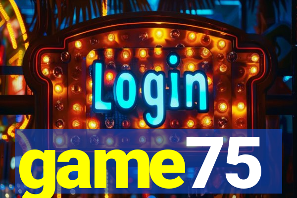 game75