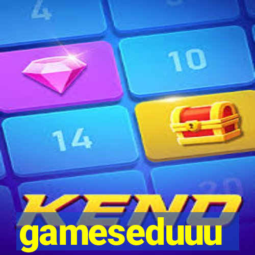 gameseduuu