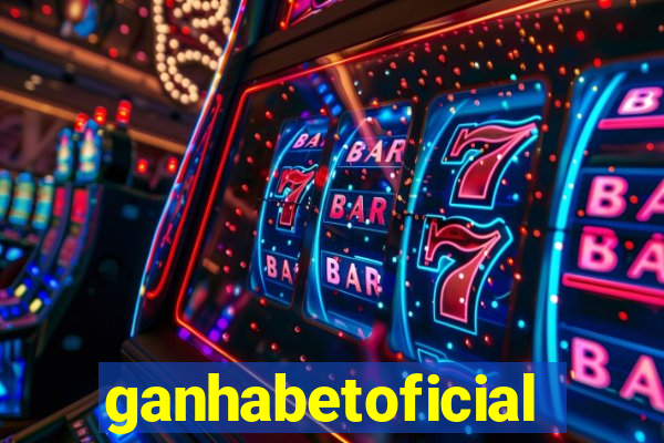 ganhabetoficial