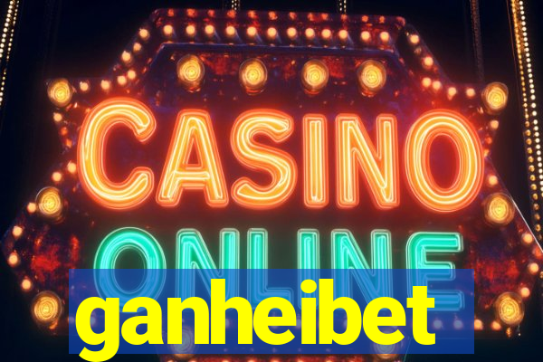 ganheibet