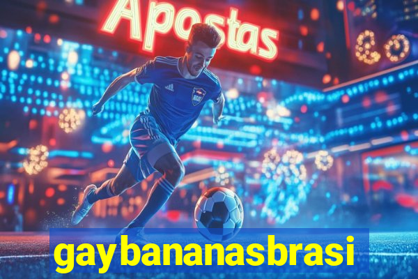 gaybananasbrasil