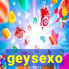 geysexo