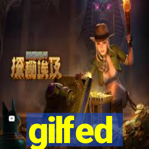 gilfed