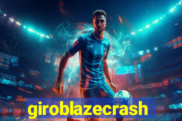 giroblazecrash