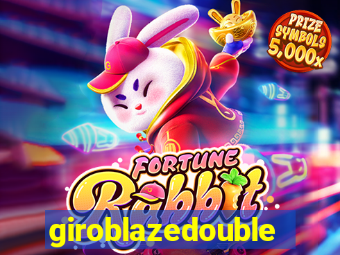 giroblazedouble