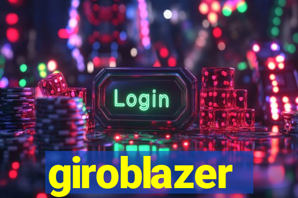 giroblazer