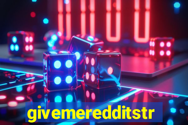 givemeredditstream