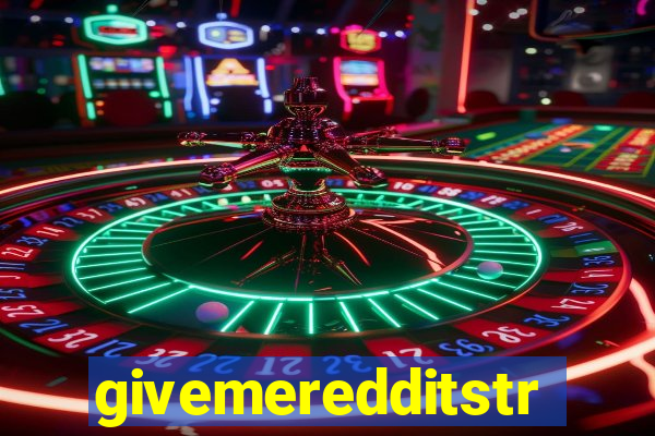 givemeredditstream