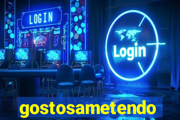 gostosametendo