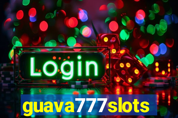 guava777slots