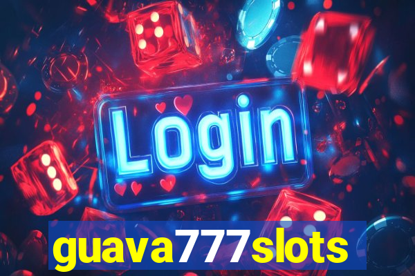 guava777slots