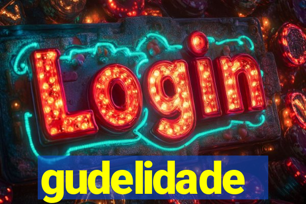 gudelidade