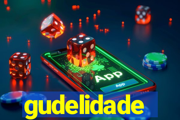 gudelidade