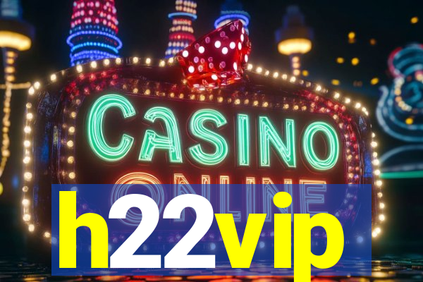 h22vip
