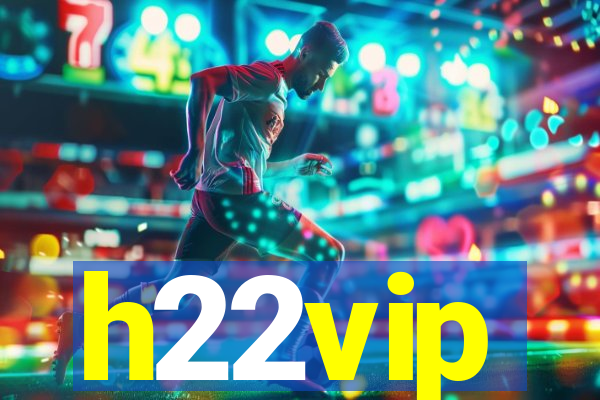 h22vip
