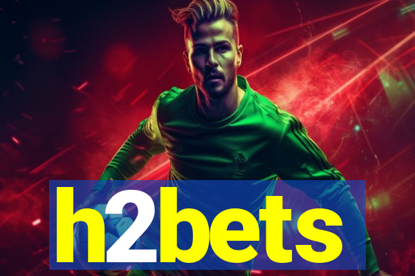 h2bets