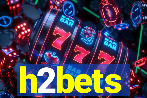 h2bets