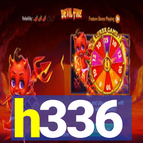 h336