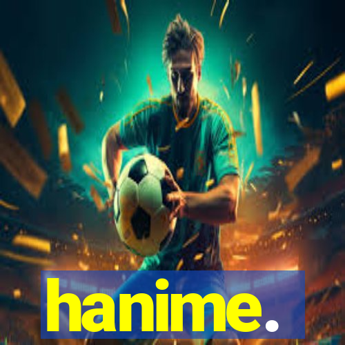 hanime.