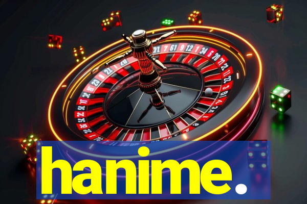 hanime.