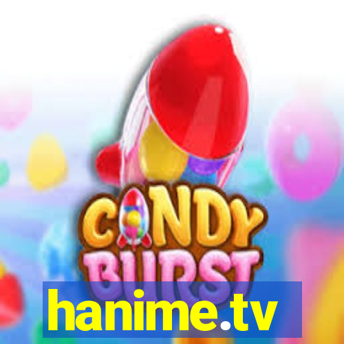 hanime.tv