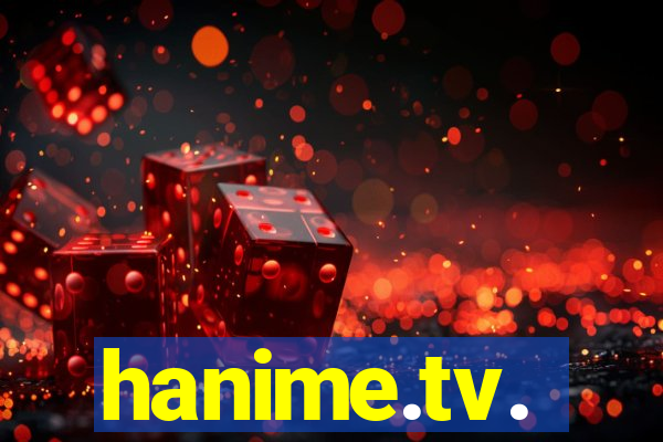 hanime.tv.