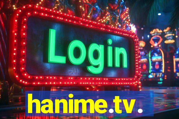 hanime.tv.