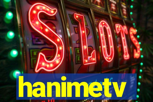 hanimetv