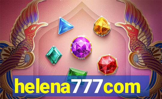 helena777com