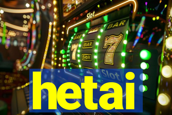hetai