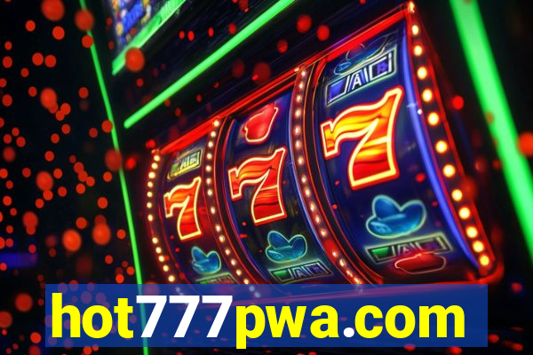 hot777pwa.com