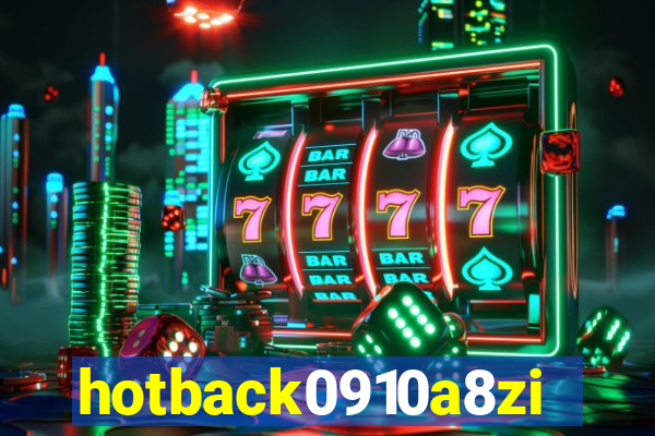 hotback0910a8zi.cc