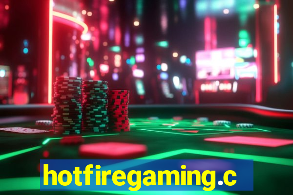 hotfiregaming.com