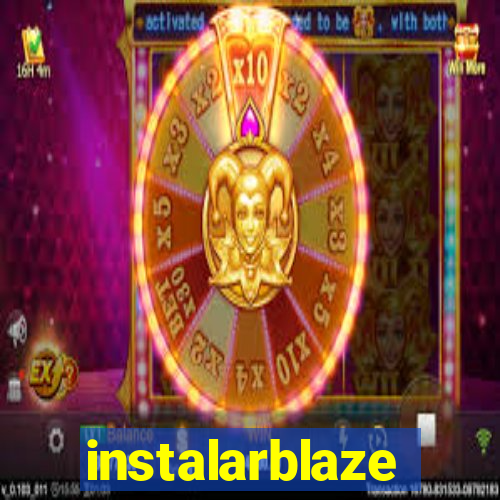 instalarblaze