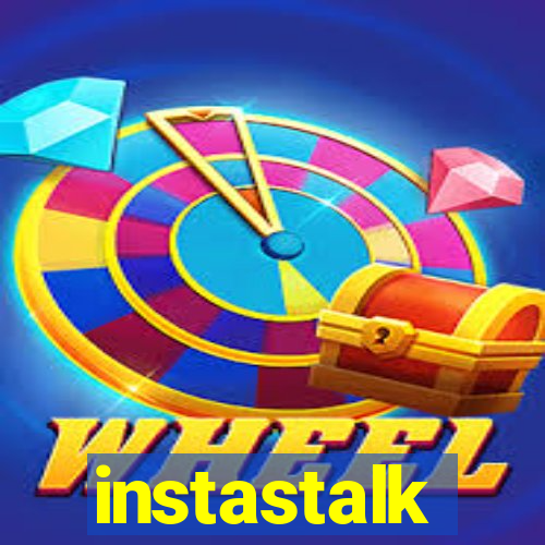 instastalk