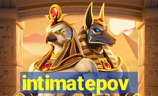 intimatepov