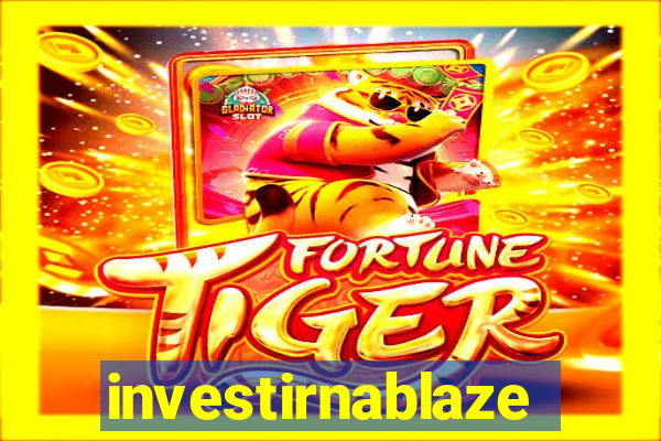 investirnablaze