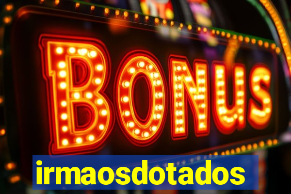 irmaosdotados