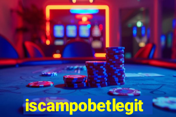 iscampobetlegit