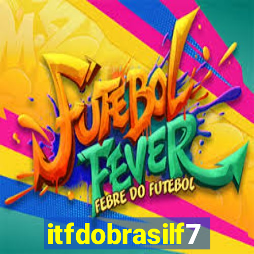 itfdobrasilf7