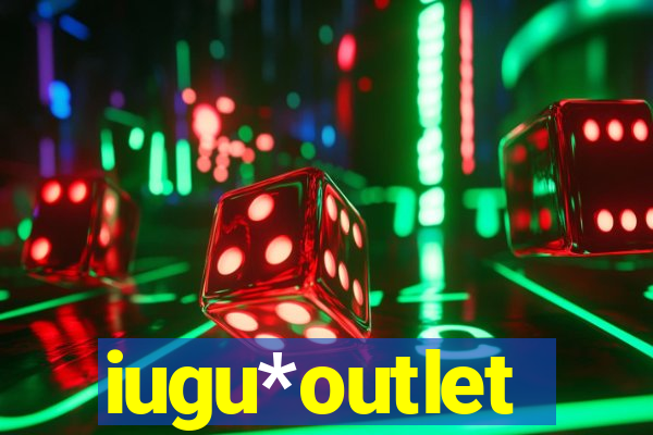 iugu*outlet