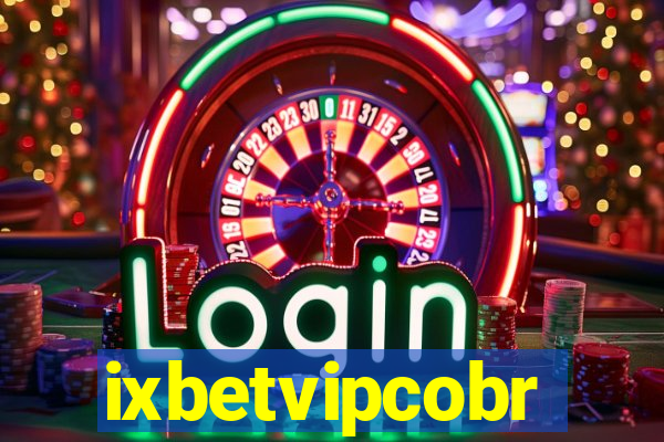 ixbetvipcobr