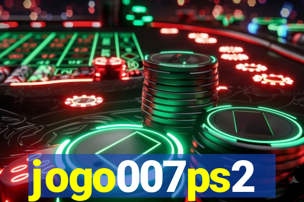 jogo007ps2