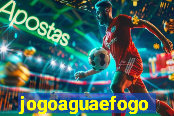 jogoaguaefogo
