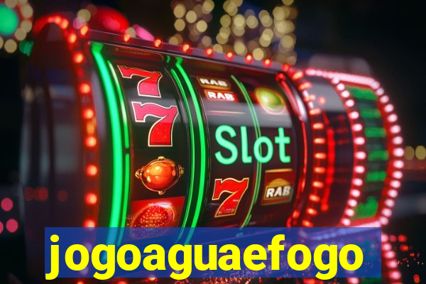 jogoaguaefogo