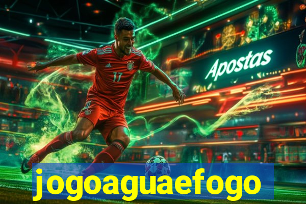 jogoaguaefogo
